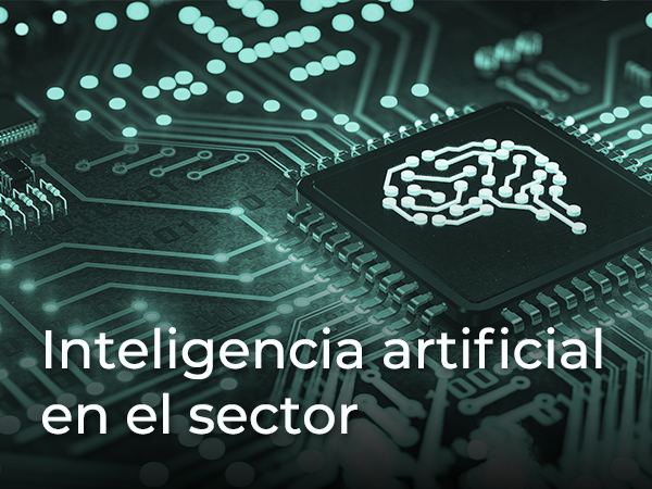 Inteligencia artificial en el sector